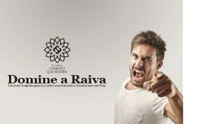 Raiva - como dominar?